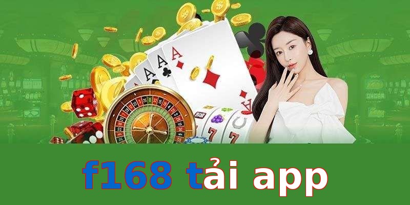 f168 tải app